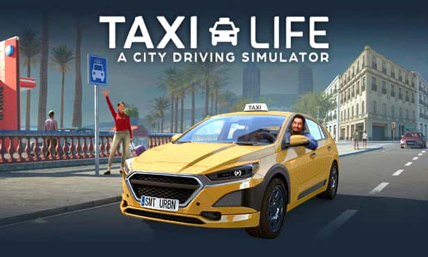 STEAM学习 出租生涯：模拟城市驾驶 Taxi Life A City Driving Simulator 集成贵宾城市指南 最新 5.4G全息投影